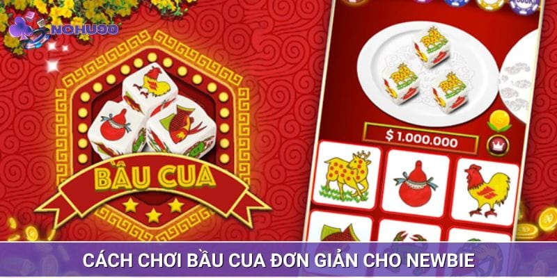 Cách chơi bầu cua đơn giản cho newbie