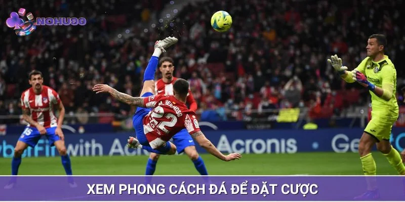 Xem phong cách thi đấu để chơi kèo phạt góc